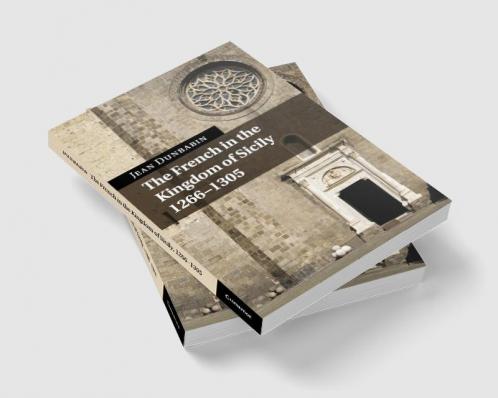 The French in the Kingdom of Sicily 1266-1305