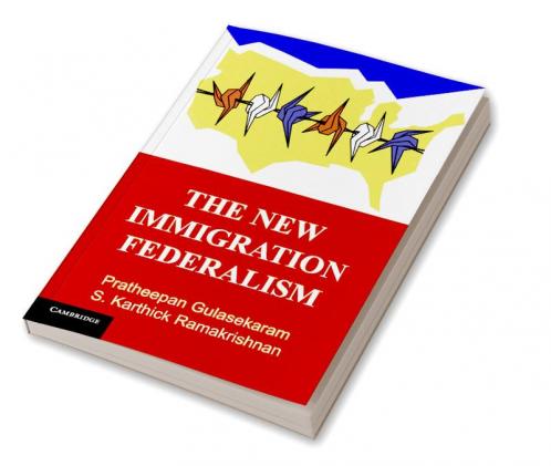 The New Immigration Federalism