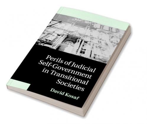 Perils of Judicial Self-Government in Transitional Societies