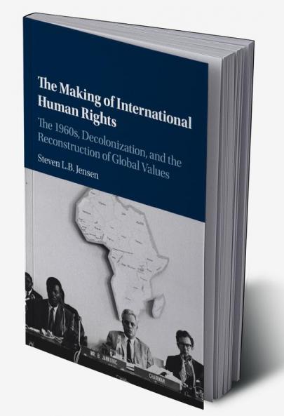 The Making of International Human Rights