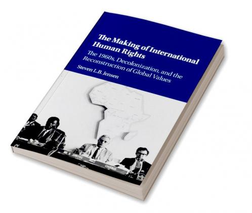 The Making of International Human Rights