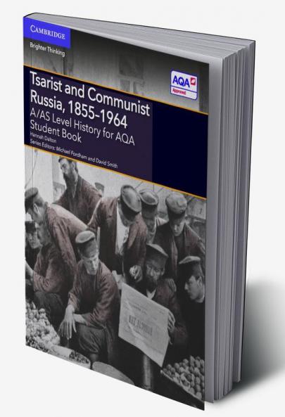 A/AS Level History for AQA Tsarist and Communist Russia 1855-1964