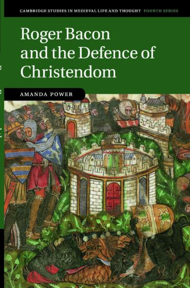 Roger Bacon and the Defence of Christendom