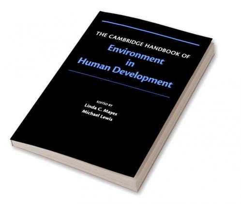 The Cambridge Handbook of Environment in Human Development