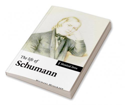 The Life of Schumann
