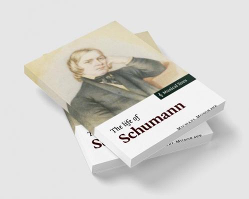 The Life of Schumann