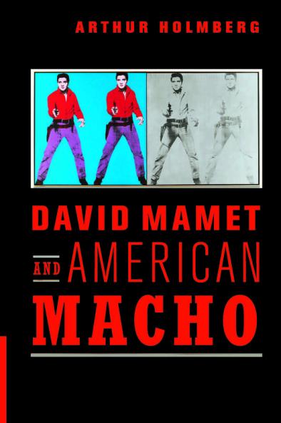 David Mamet and American Macho