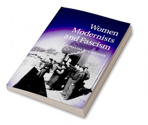 Women Modernists and Fascism