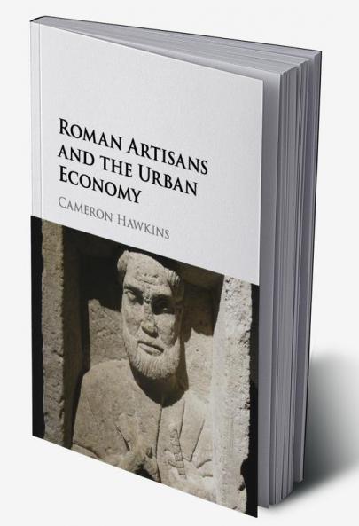 Roman Artisans and the Urban Economy