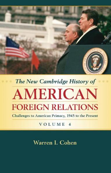 The New Cambridge History of American Foreign             Relations
