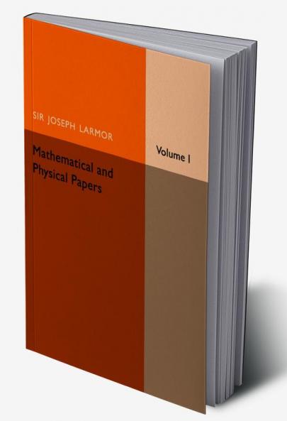 Mathematical and Physical Papers