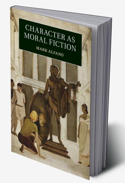 Character as Moral Fiction
