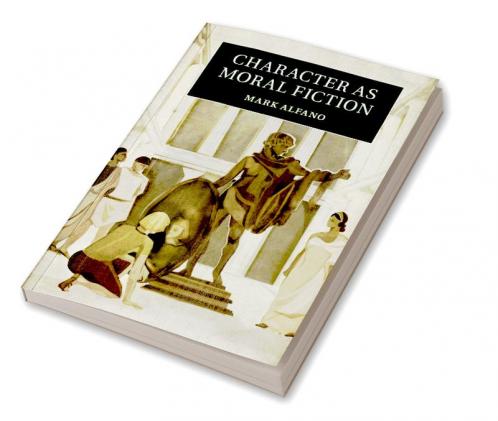 Character as Moral Fiction