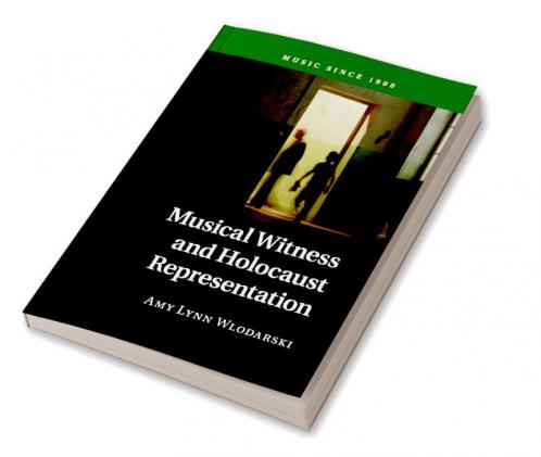 Musical Witness and Holocaust Representation