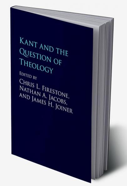 Kant and the Question of Theology