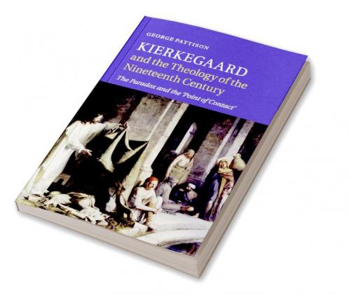 Kierkegaard and the Theology of the Nineteenth             Century