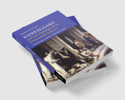 Kierkegaard and the Theology of the Nineteenth             Century