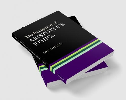 The Reception of Aristotle's Ethics