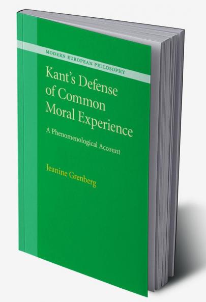 Kant's Defense of Common Moral Experience