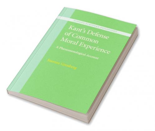 Kant's Defense of Common Moral Experience