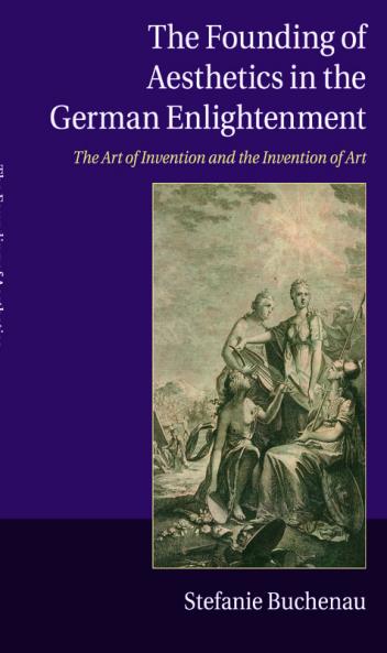The Founding of Aesthetics in the German             Enlightenment