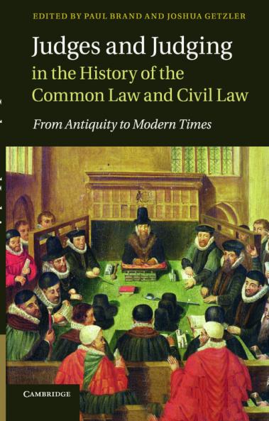Judges and Judging in the History of the Common Law and Civil             Law