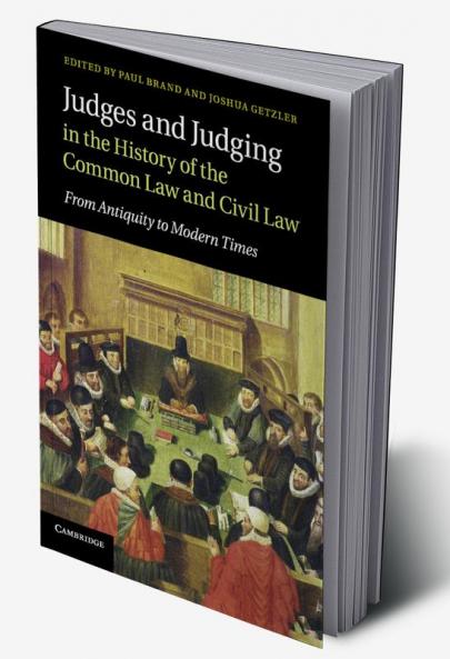Judges and Judging in the History of the Common Law and Civil             Law