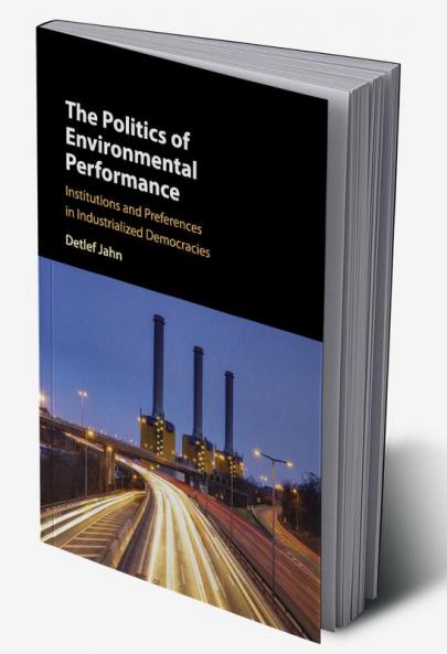 The Politics of Environmental Performance