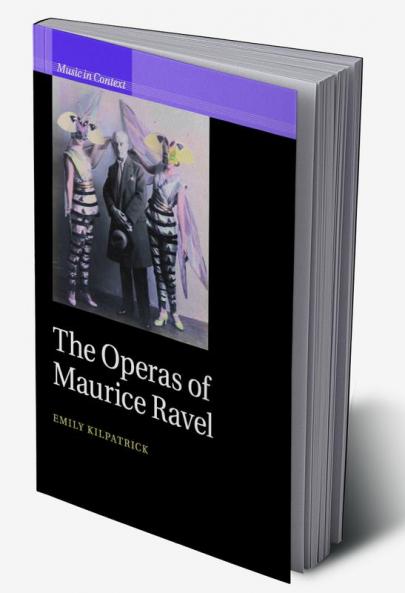 The Operas of Maurice Ravel