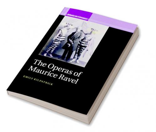 The Operas of Maurice Ravel