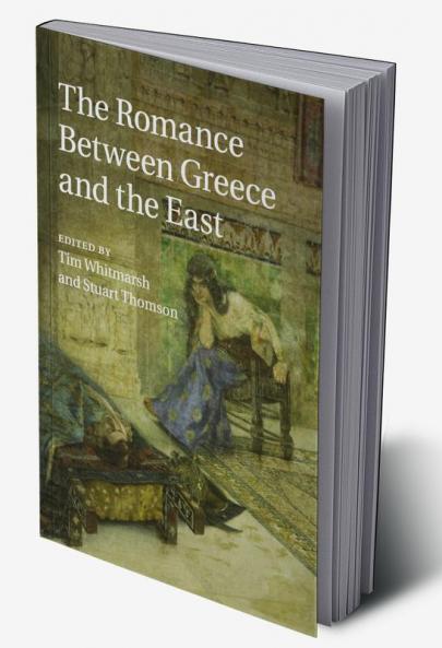 The Romance between Greece and the East