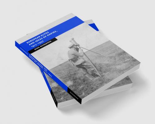 European Elites and Ideas of Empire 1917-1957