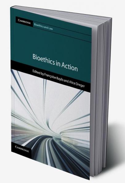 Bioethics in Action