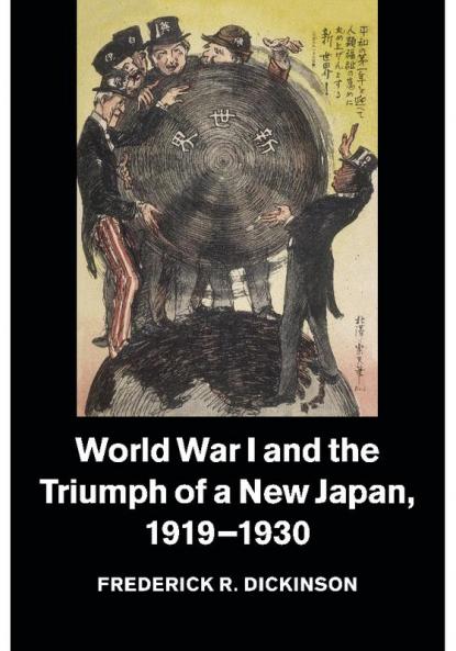 World War I and the Triumph of a New Japan 1919-1930