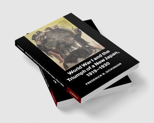 World War I and the Triumph of a New Japan 1919-1930