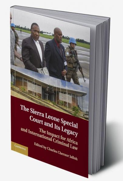 The Sierra Leone Special Court and its Legacy