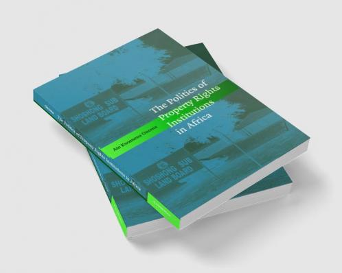 The Politics of Property Rights Institutions in             Africa