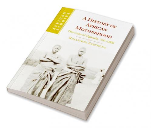 A History of African Motherhood