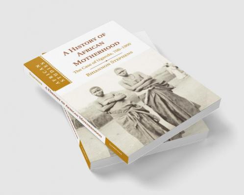 A History of African Motherhood