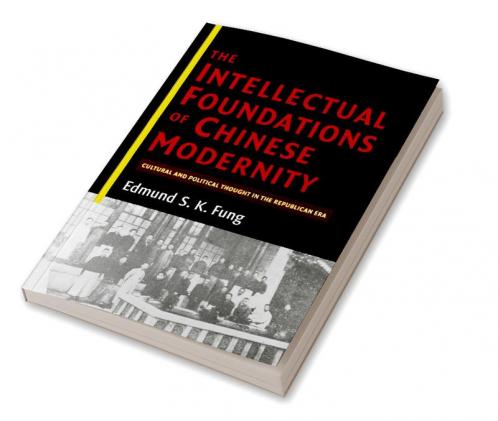 The Intellectual Foundations of Chinese Modernity