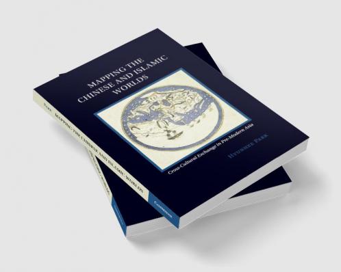 Mapping the Chinese and Islamic Worlds