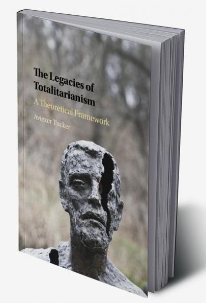 The Legacies of Totalitarianism