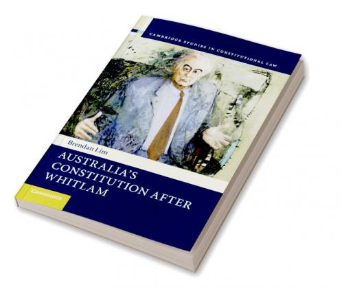 Australia's Constitution after Whitlam