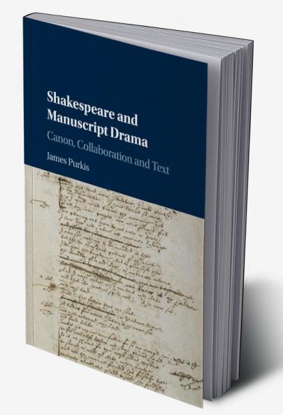 Shakespeare and Manuscript Drama