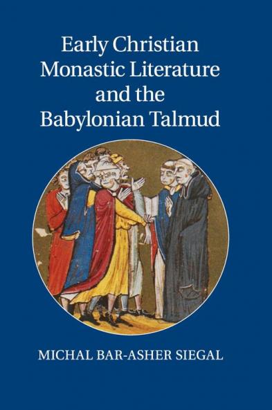 Early Christian Monastic Literature and the Babylonian Talmud