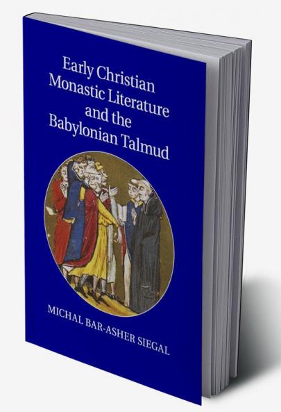 Early Christian Monastic Literature and the Babylonian Talmud