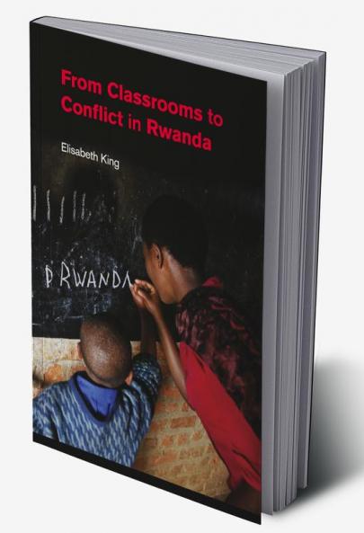 From Classrooms to Conflict in Rwanda