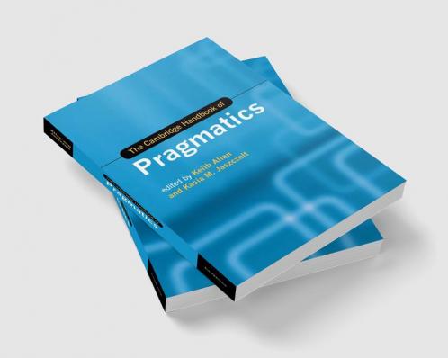 The Cambridge Handbook of Pragmatics