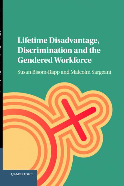 Lifetime Disadvantage Discrimination and the Gendered Workforce