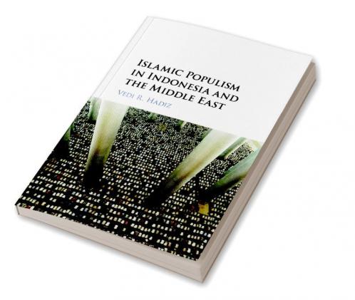 Islamic Populism in Indonesia and the Middle East